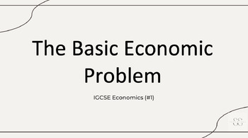 Preview of IGCSE Economics (0455) Chapter 1 Teaching Slides