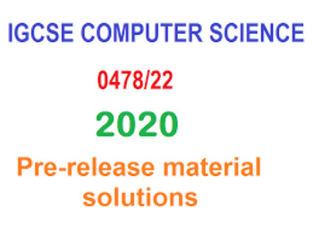 Preview of IGCSE Pre-Release Computer Science June 2020 Paper 22