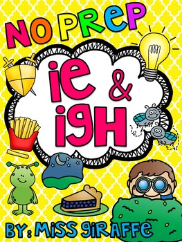 Preview of IGH and IE Worksheets & Activities NO PREP! Long I & E vowel teams