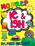 IGH and IE Worksheets & Activities NO PREP! Long I & E vow