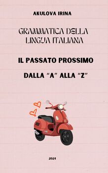 Preview of IL PASSATO PROSSIMO DALLA "A" ALLA "Z"