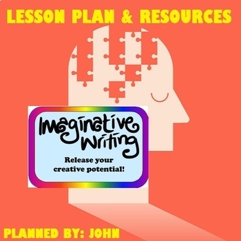 Preview of IMAGINATIVE WRITING: LESSON AND RESOURCES