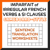 IMPARFAIT of Irregular French Verbs & SI CLAUSES Sentence 