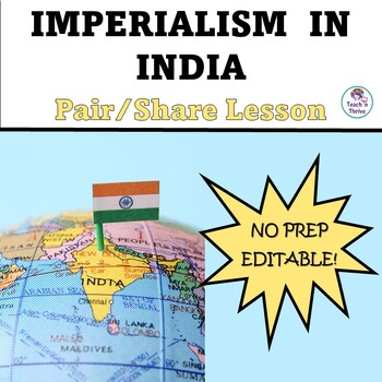 Preview of IMPERIALISM IN INDIA, British East India Company Pair/Share Lesson - EDITABLE
