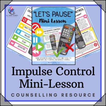 Preview of IMPULSE CONTROL Mini-Lesson & Workbook - "Let's Pause” Anger Management