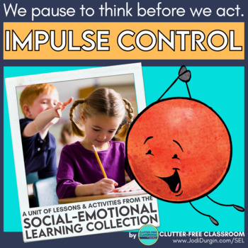 Preview of IMPULSE CONTROL social emotional learning activities LITERATURE-BASED unit