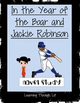 Preview of IN THE YEAR OF THE BOAR AND JACKIE ROBINSON Novel Study (Answer Key Included)