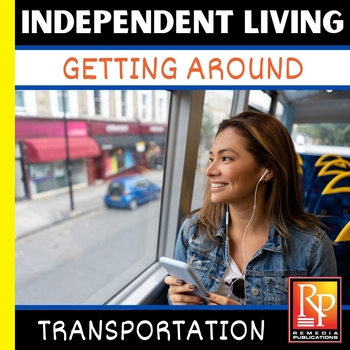 Preview of INDEPENDENT LIVING- GETTING AROUND: Transportation, Cars, Subway, Bus Schedules