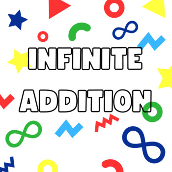 Preview of INFINITE ADDITION WORKSHEETS