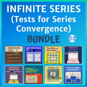 Preview of INFINITE SERIES (Tests for Series Convergence) - BUNDLE