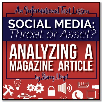 Preview of INFORMATIONAL TEXT LESSON {Analyzing A Magazine Article: Social Media for Teens}