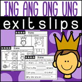 ING, ANG, ONG, and UNG Exit Slips Exit Tickets Assessment 