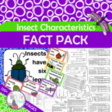 INSECT CHARACTERISTICS Fact Pack{What makes an insect an i