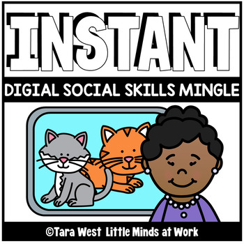 Preview of INSTANT Digital Social Skills Mingle | DISTANCE LEARNING |