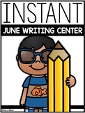INSTANT Writing Center: JUNE THEMES