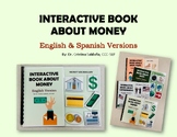 INTERACTIVE BOOK ABOUT MONEY- English & Spanish Versions