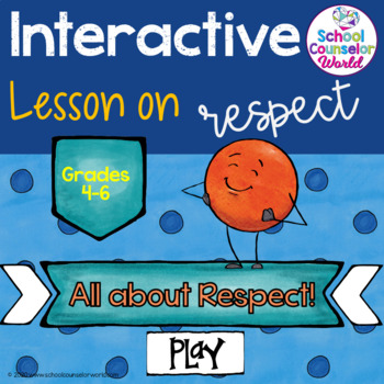 Preview of INTERACTIVE {PPT & GOOGLE: Respecting Others Helps Me Respect Myself, Grades 4-6