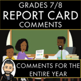 INTERMEDIATE REPORT CARD COMMENTS: GRADES 7 & 8