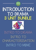 INTRODUCTION TO DRAMA UNIT Bundle (3 x introductory drama units)