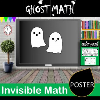 Preview of INVISIBLE(GHOST) MATH POSTER