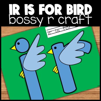 Preview of IR Bossy R Letter Craft | ir is for bird r controlled vowel digraph craft