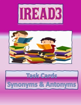 Preview of IREAD3 Task Cards-Synonyms & Antonyms