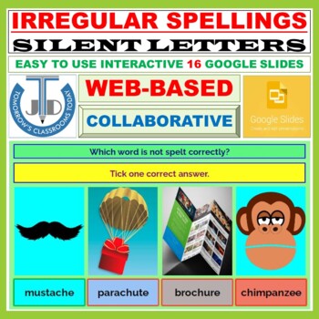 Preview of IRREGULAR SPELLINGS AND SILENT LETTERS: 16 GOOGLE SLIDES