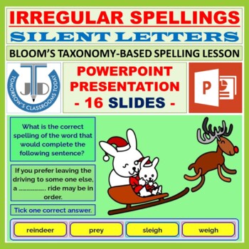 Preview of IRREGULAR SPELLINGS AND SILENT LETTERS: POWERPOINT PRESENTATION - 16 SLIDES