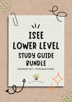 Preview of ISEE Lower Level Study Guide Bundle (ANWSER KEY + EXPLANATIONS)
