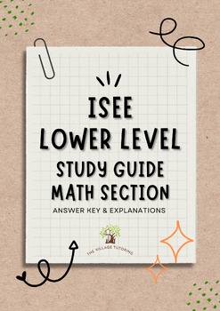 Preview of ISEE Lower Level Study Guide Math Section (ANWSER KEY & EXPLANATIONS)