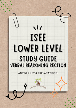 Preview of ISEE Lower Level Study Guide Verbal Reasoning Section ANWSER KEY & EXPLANATIONS