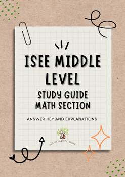 Preview of ISEE Middle Level Study Guide Math Section (ANWSER KEY & EXPLANATIONS)