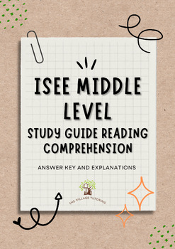 Preview of ISEE Middle Level Study Guide Reading Comprehension (ANWSER KEY & EXPLANATIONS)