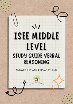 Preview of ISEE Middle Level Study Guide Verbal Reasoning (ANWSER KEY & EXPLANATIONS)
