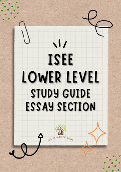 Preview of ISEE Lower Level Study Guide Essay Section