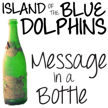 The Island Of The Blue Dolphins Message In A Bottle Activity Tpt