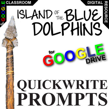 Preview of ISLAND OF THE BLUE DOLPHINS Quickwrite Journal DIGITAL Bellringer Writing