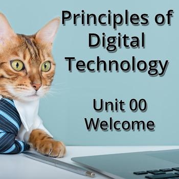 Preview of Unit 00 Welcome - Principles of Digital Technology (PowerPoint and Class Notes)