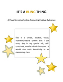 IT'S A BLING THING -a positive/incentive reward program