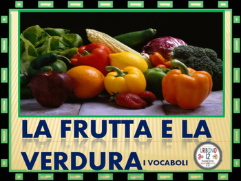 Preview of ITALIAN: LA FRUTTA E LA VERDURA