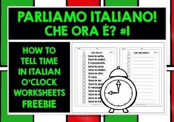 Preview of ITALIAN TELLING TIME O'CLOCK WORKSHEETS FREEBIE