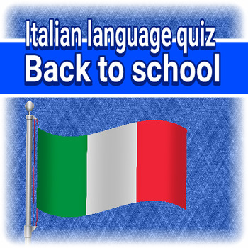 Preview of ITALIAN VOCABULARY QUIZ - BACK TO SCHOOL