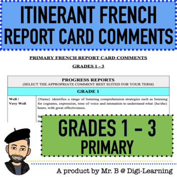 Preview of ITINERANT FRENCH REPORT CARD COMMENTS (PRIMARY, GRADES 1-3)