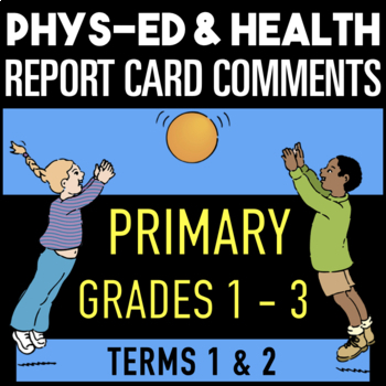 Preview of ITINERANT HEALTH & PHYS-ED REPORT CARD COMMENTS - PRIMARY