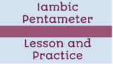 Iambic Pentameter Lesson and Practice: Shakespeare