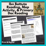 Ibn Battuta Biography Reading, Primary Doc Reading, and Ma
