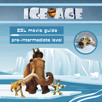 Preview of Ice Age - ESL Movie Guide - Answer keys included