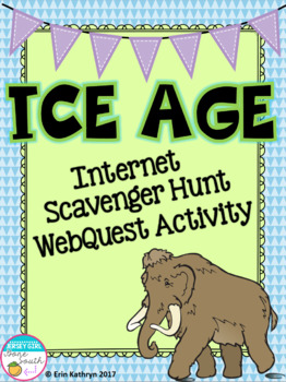 Preview of Ice Age Internet Scavenger Hunt WebQuest Activity