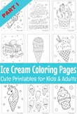 Ice Cream Coloring Pages (Part I)- Coloring Sheets - Morning Work