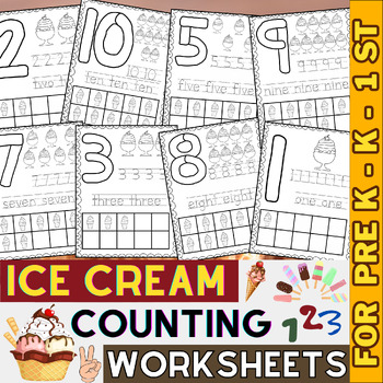 Preview of Ice Cream Counting Worksheets | Numbers 1 to 10 | End of the Year Activities